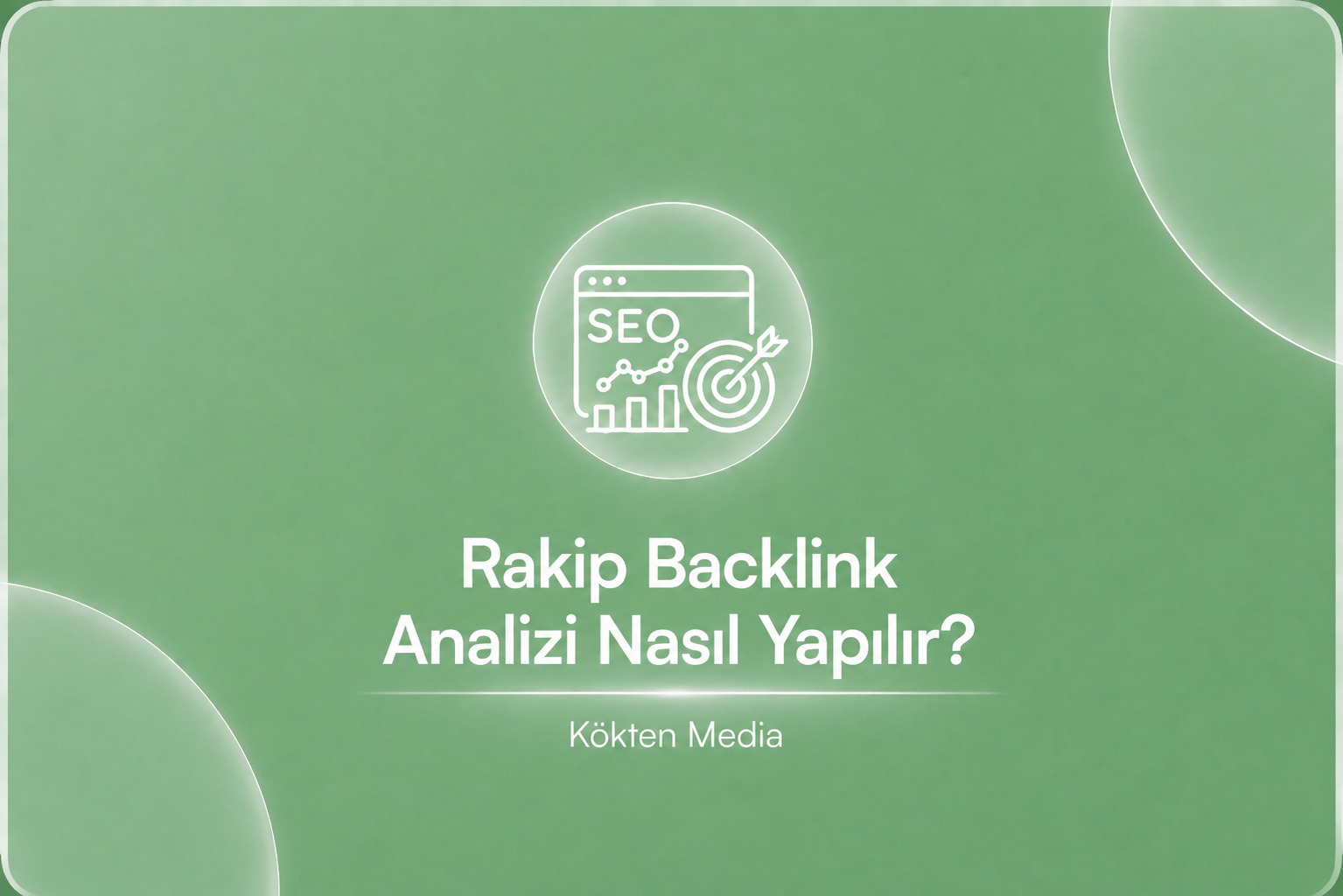 Rakip Backlink Analizi Nasıl Yapılır?